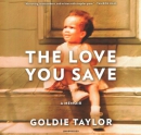 The love you save [CD book] : a memoir