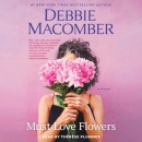 Must love flowers [CD book] : a novel