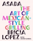 Asada : the art of Mexican-style grilling