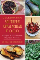 Celebrating Southern Appalachian food : recipes & stories from mountain kitchens