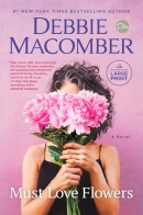 Must love flowers [large print] : a novel