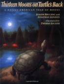 Thirteen moons on turtle's back : a Native American year of moons