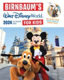 Birnbaum's Walt Disney World for kids : the official guide 2024