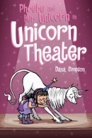 Phoebe and Her Unicorn in Unicorn Theater: Volume 8