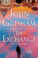 The exchange [large print] : after The Firm