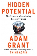 Hidden potential : the science of achieving greater things