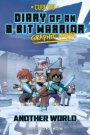 Diary of an 8-bit warrior graphic novel. Book 3, Another world
