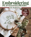 Embroidering plants and flowers for beginners : 33 plants to stitch