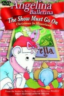 Angelina ballerina [DVD]. The show must go on : Christmas in Mouseland