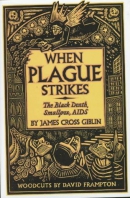 When plague strikes : the Black Death, smallpox, AIDS