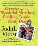 Alexander and the wonderful, marvelous, excellent, terrific ninety days : an almost completely honest account of what happened to our family when our youngest son, his wife, their baby, their toddler, and their five-year-old came to live with us for three months