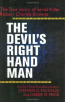 The devil's right-hand man : the true story of serial killer Robert Charles Browne
