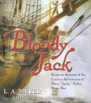 Bloody Jack [CD book] : being an account of the curious adventures of Mary 