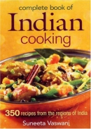 Complete book of Indian cooking : 350 recipes from the regions of India