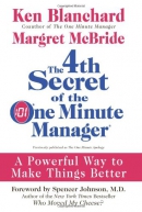 The 4th secret of the one minute manager : a powerful way to make things better