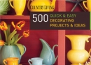Country living : 500 quick & easy decorating projects & ideas