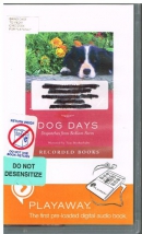 Dog days [Playaway] / dispatches from Bedlam Farm