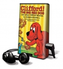 Clifford! The big red dog and other Clifford stories [Playaway]