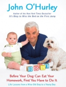 Before your dog can eat your homework, first you have to do it [large print] : life lessons from a wise old dog to a young boy