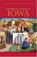 The biographical dictionary of Iowa