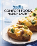 EatingWell comfort foods made healthy : the classic makeover cookbook