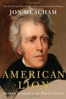 American lion : Andrew Jackson in the White House