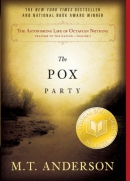 The astonishing life of Octavian Nothing, traitor to the nation. [downloadable audiobook] / Volume one. the pox party