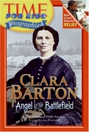 Clara Barton : angel of the battlefield