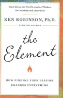 The element : how finding your passion changes everything