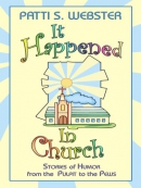 It happened in church [large print] : stories of humor from the pulpit to the pews