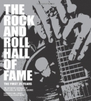 The Rock & Roll Hall of Fame : the first 25 years :  the definitive chronicle of rock & roll as told by its legends