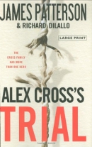 Alex Cross's trial [large print] : a novel