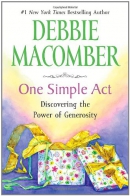 One simple act : discovering the power of generosity