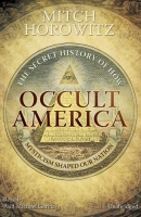 Occult America [CD book] : the secret history of how mysticism shaped our nation