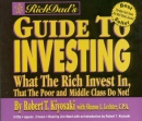 Rich dad's guide to investing [CD book] : [what the rich invest in, that the poor and middle class do not!]