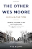 The Other Wes Moore : One Name, Two Fates 