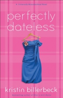 Perfectly dateless : a universally misunderstood novel