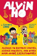 Alvin Ho : allergic to birthday parties, science projects, and other man-made catastrophes