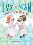 Ivy and Bean what's the big idea? [CD book]