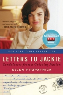 Letters to Jackie [downloadable ebook] / condolences from a grieving nation