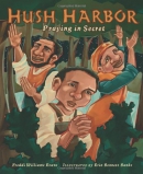 Hush harbor [downloadable ebook] / praying in secret