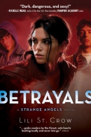 Betrayals [downloadable ebook] / a strange angels novel
