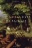 The Moral Lives Of Animals 