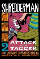 Shredderman. [downloadable ebook] / [2], Attack of the tagger