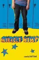 Miracle Wimp [downloadable ebook] / a novel