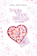 Triple Shot Bettys in love [downloadable ebook]