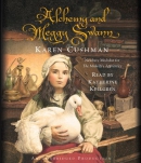 Alchemy And Meggy Swann [CD Book] Karen Cushman.