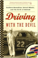 Driving with the devil [downloadable ebook] / southern moonshine, Detroit wheels, and the birth of NASCAR