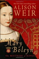 Mary Boleyn  : the mistress of kings