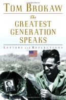 The greatest generation speaks : letters and reflections